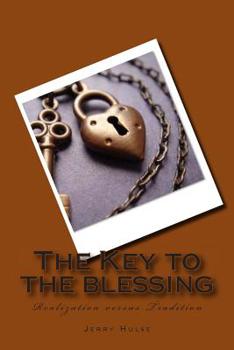 Paperback The Key to the blessing: Realization versus Tradition Book