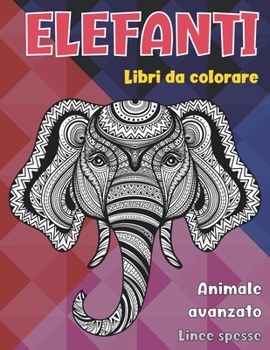 Paperback Libri da colorare - Linee spesse - Animale avanzato - Elefanti [Italian] Book