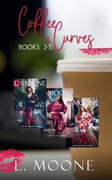 Paperback Coffee & Curves: Books 3-5: A Bundle of Steamy Instalove Romance Book