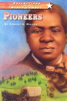 Pioneers - Book #3 of the Reflections of a Black Cowboy