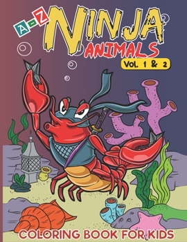 Paperback A-Z Ninja Animals Coloring Book for Kids: Alphabet coloring pages w/ One sided Fun & Relaxing Different Cute Animals to Color as Gift for Kids, Toddle Book