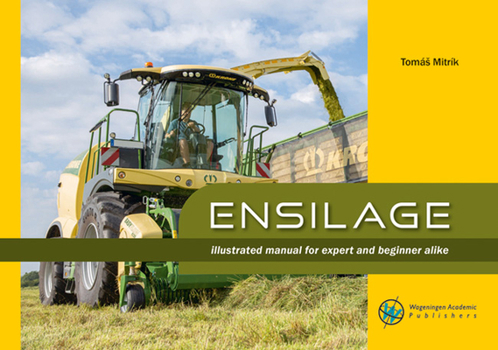 Paperback Ensilage: Illustrated Manual for Expert and Beginner Alike Book