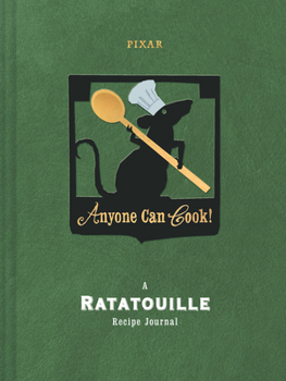 Diary Anyone Can Cook: A Ratatouille Recipe Journal Book