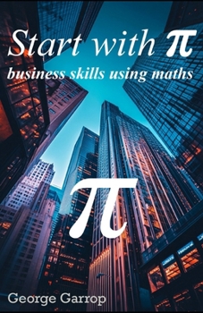 Paperback Start with Pi: business skills using maths Book