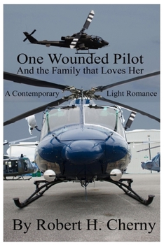 Paperback One Wounded Pilot: And the Family that Loves Her Book