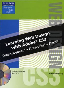 Spiral-bound Learning Web Design with Adobe CS3: Dreamweaver, Fireworks, Flash [With CDROM] Book