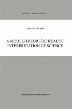 Hardcover A Model-Theoretic Realist Interpretation of Science Book