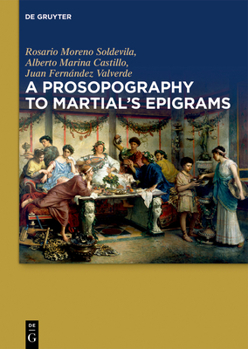 Hardcover A Prosopography to Martial's Epigrams Book