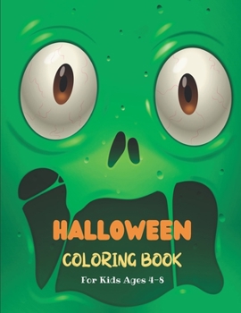 Paperback Halloween Coloring Book For Kids Ages 4-8: Collection of Fun, Original & Unique Halloween Coloring Pages For Children! Book