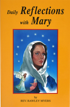 Paperback Daily Reflections with Mary: 31 Prayerful Marian Reflections and Many Popular Marian Prayers Book
