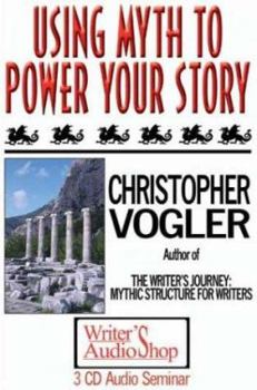 Audio CD Using Myth to Power Your Story (3 Audio CDs) Book