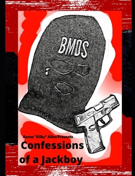 Aaron Silky Allen Presents Confessions of a Jackboy