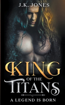 Paperback King of the Titans: A Legend is Born Book