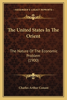The United States in the Orient;: The nature of the economic problem (Kennikat Press scholarly reprints. Series on economic thought, history and challenge)