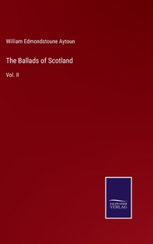 Hardcover The Ballads of Scotland: Vol. II Book