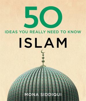 Hardcover 50 Islam Ideas You Really Need to Know [Hardcover] [Nov 02, 2016] Mona Siddiqui Book