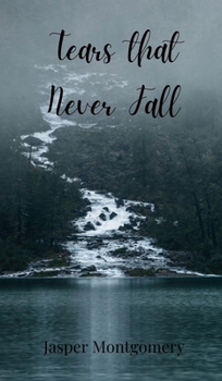 Tears that Never Fall