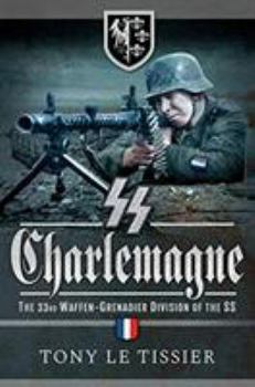 Paperback SS Charlemagne: The 33rd Waffen-Grenadier Division of the SS Book