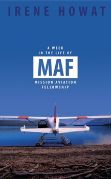 Paperback A Week in the Life of Maf: Mission Aviation Fellowship Book