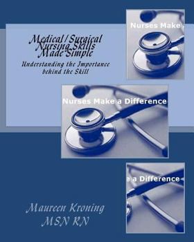 Paperback Medical/Surgical Nursing Skills Made Simple: Understanding the Importance behind the Skill Book