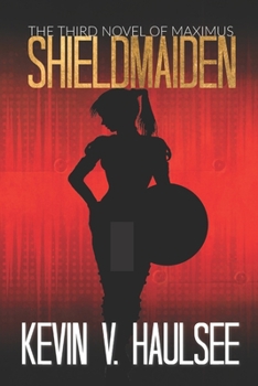 Paperback Shieldmaiden: The Third Novel of Maximus Book