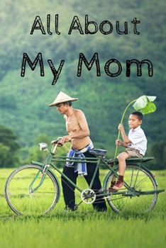 All About My Mom Journal: 100 Pages Notebook Paperback - Guided Journal For Grandma - Memories For The Grandchild