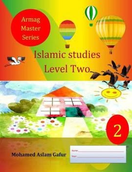 Paperback Islamic Studies Level Two: 2nd Grade, Year 2 Book