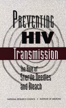 Preventing HIV Transmission: The Role of Sterile Needles and Bleach