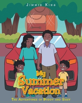 Paperback My Summer Vacation: The Adventures of Buddy and Sissy Book