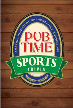 Hardcover Pub Time Sports Trivia: Amazing Inventory of Incredible Knowledge Book