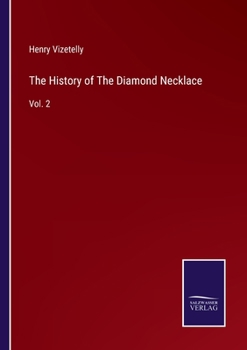 Paperback The History of The Diamond Necklace: Vol. 2 Book
