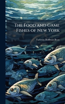 Hardcover The Food and Game Fishes of New York Book
