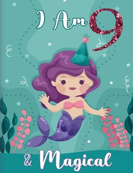 Paperback I am 9 & Magical: Birthday Journal Happy Birthday 9 Years Old - Journal for kids - 9 Year Old Christmas birthday gift Book
