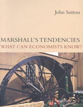 Hardcover Marshall's Tendencies: What Can Economists Know? Book