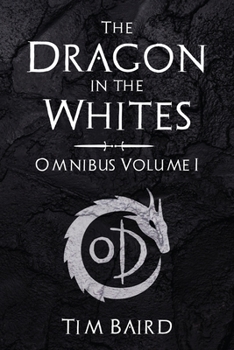 Paperback The Dragon in the Whites: Omnibus - Volume I Book