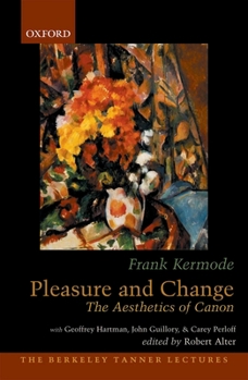 Hardcover Pleasure and Change: The Aesthetics of Canon Book