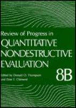 Hardcover Review of Progress in Quantitative Nondestructive Evaluation: Volume 8, Part A and B Book