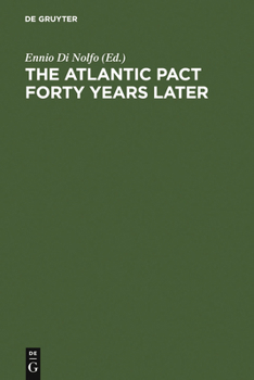 Hardcover The Atlantic Pact Forty Years Later Book