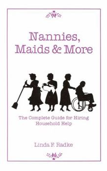 Paperback Nannies Maids & More: The Complete Guide for Hiring Household Help Book