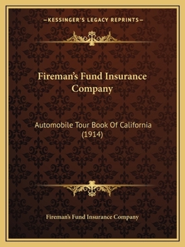Fireman's Fund Insurance Company: Automobile Tour Book Of California