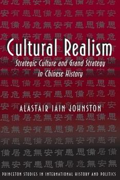 Hardcover Cultural Realism: Strategic Culture and Grand Strategy in Chinese History Book