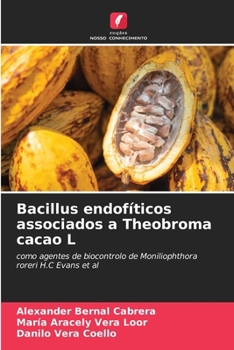 Bacillus endofíticos associados a Theobroma cacao L (Portuguese Edition)