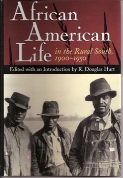 Paperback African American Life in the Rural South, 1900-1950: Volume 1 Book