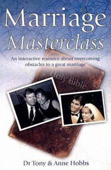 Paperback Marriage Masterclass: An Interactive Resource About Overcoming Obstaces to a Great Marriage Book
