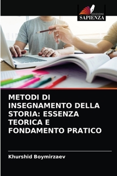 Paperback Metodi Di Insegnamento Della Storia: Essenza Teorica E Fondamento Pratico [Italian] Book