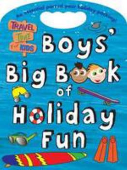 Paperback Boys' Big Book of Holiday Fun: Travel Time for Kids Book