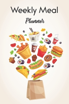Weekly meal planner: Meal Planning & Grocery List Menu Food Planners Prep Book Eat Records Perfect for to Do Lists, Meal Planning, Weekly Diet Prep (120 pages, 6 x9 '')