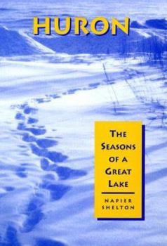 Hardcover Huron: The Seasons of a Great Lake Book