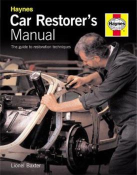 Hardcover Haynes Car Restorer's Manual: The Guide to Restoration Techniques Book