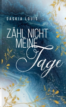 Paperback Zähl nicht meine Tage [German] Book